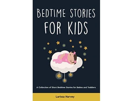 Livro Bedtime Stories for Kids A Collection of Short Bedtime Stories for Babies and Toddlers de Larissa Harvey (Inglês)