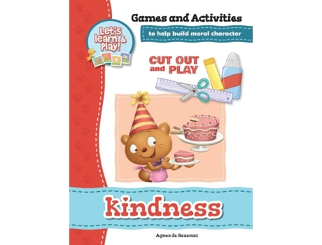 Livro Kindness - Games And Activities Games And Activities To Help Build Moral Character De Agnes De Bezenac (inglês)