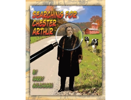 Livro Searching For Chester Arthur De Harry Goldhagen (inglês)