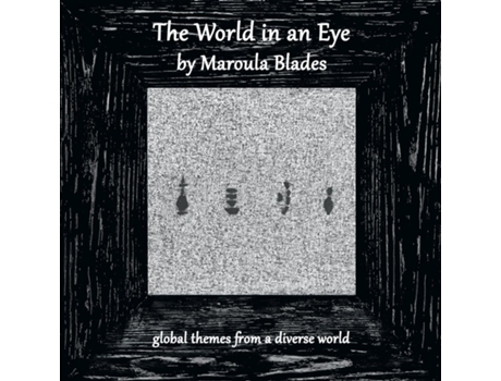 Livro The World In An Eye De Maroula Blades (inglês)