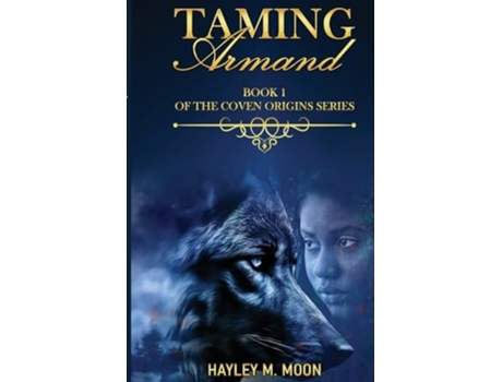 Livro Taming Armand Book 1 of the Coven Origins Series de Hayley M Moon (Inglês)