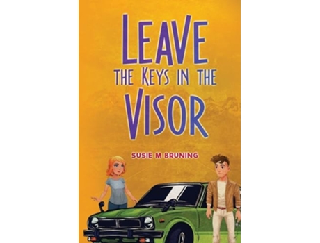 Livro Leave the Keys in the Visor de Susie M Bruning (Inglês)