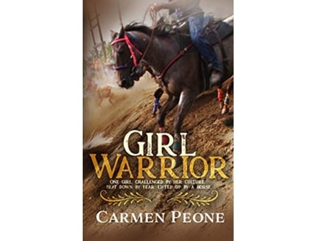 Livro Girl Warrior de Carmen Peone (Inglês)