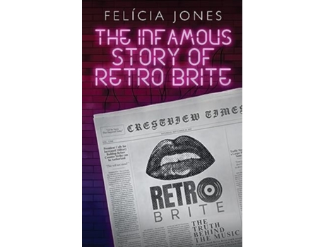 Livro The Infamous Story of Retro Brite de Felícia Jones (Inglês)