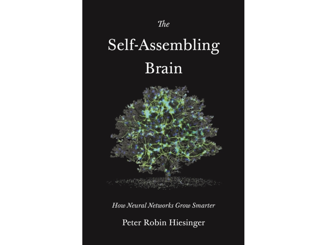Livro The Self-Assembling Brain de Peter Robin Hiesinger (Inglês - Capa Dura)