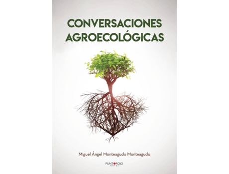 Livro Conversaciones Agroecológicas de Miguel Ángel Monteagudo Monteagudo (Espanhol - 2019)