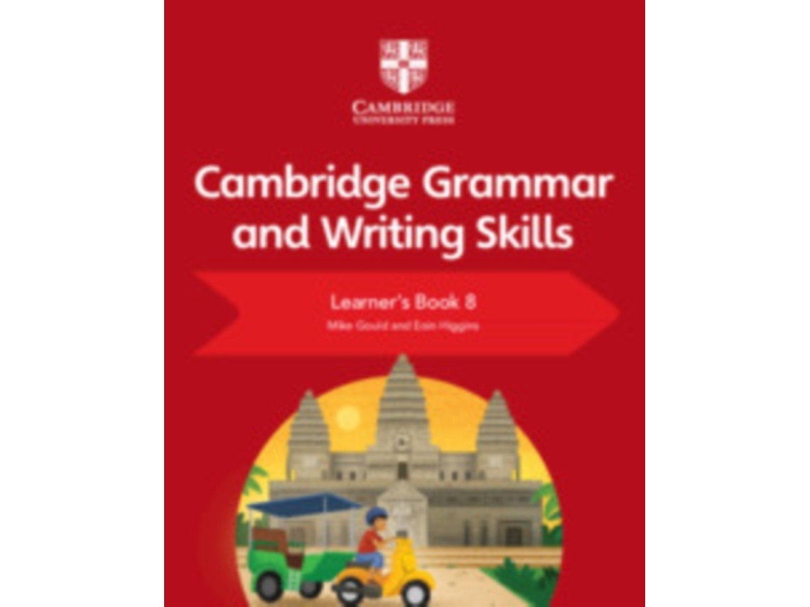 Livro Cambridge Grammar and Writing Skills Learners Book 8 de Mike Gould e Eoin Higgins (Inglês)