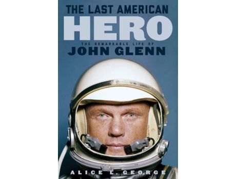 Livro The Last American Hero de Alice L George (Inglês - Capa Dura)