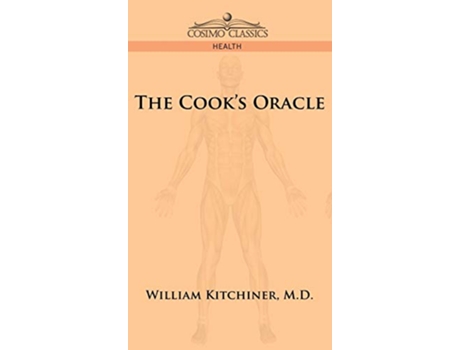 Livro The Cooks Oracle de William Kitchiner (Inglês - Capa Dura)