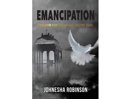 Livro Emancipation Freedom for the Incarcerated Soul de Johnesha Robinson (Inglês)