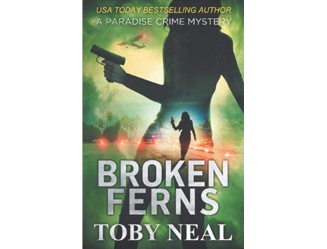 Livro Broken Ferns Paradise Crime Mysteries de Toby Neal (Inglês)