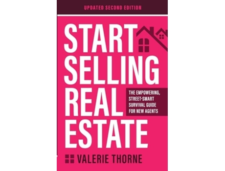 Livro Start Selling Real Estate The Empowering, Street-smart Survival Guide For New Agents De Valerie Thorne (inglês)