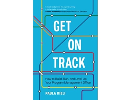 Livro Get on Track How to Build Run and Level Up Your Program Management Office de Paula Dieli (Inglês)