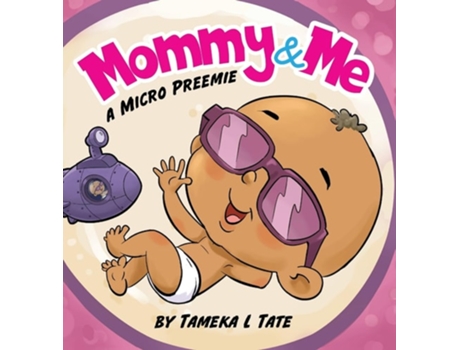 Livro Mommy and Me A Micro Preemie de Tameka Tate (Inglês)