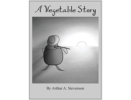 Livro A Vegetable Story de Arthur A Stevenson (Inglês)