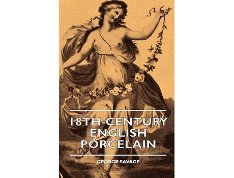 Livro 18thCentury English Porcelain de George Savage (Inglês)