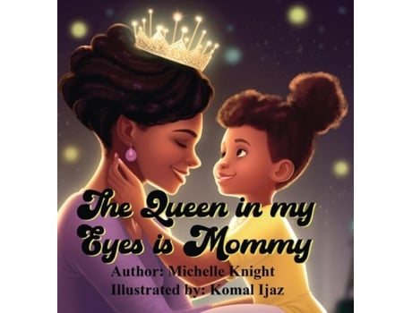 Livro The Queen in my Eyes is Mommy de Michelle Knight (Inglês)