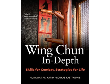 Livro Wing Chun InDepth de Munawar Ali Karim e Loukas Kastrounis (Inglês - Capa Dura)