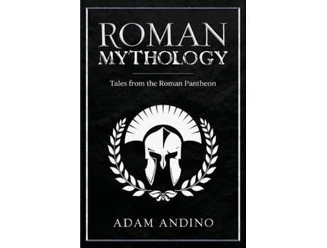 Livro Roman Mythology Tales From the Roman Pantheon de Adam Andino (Inglês)