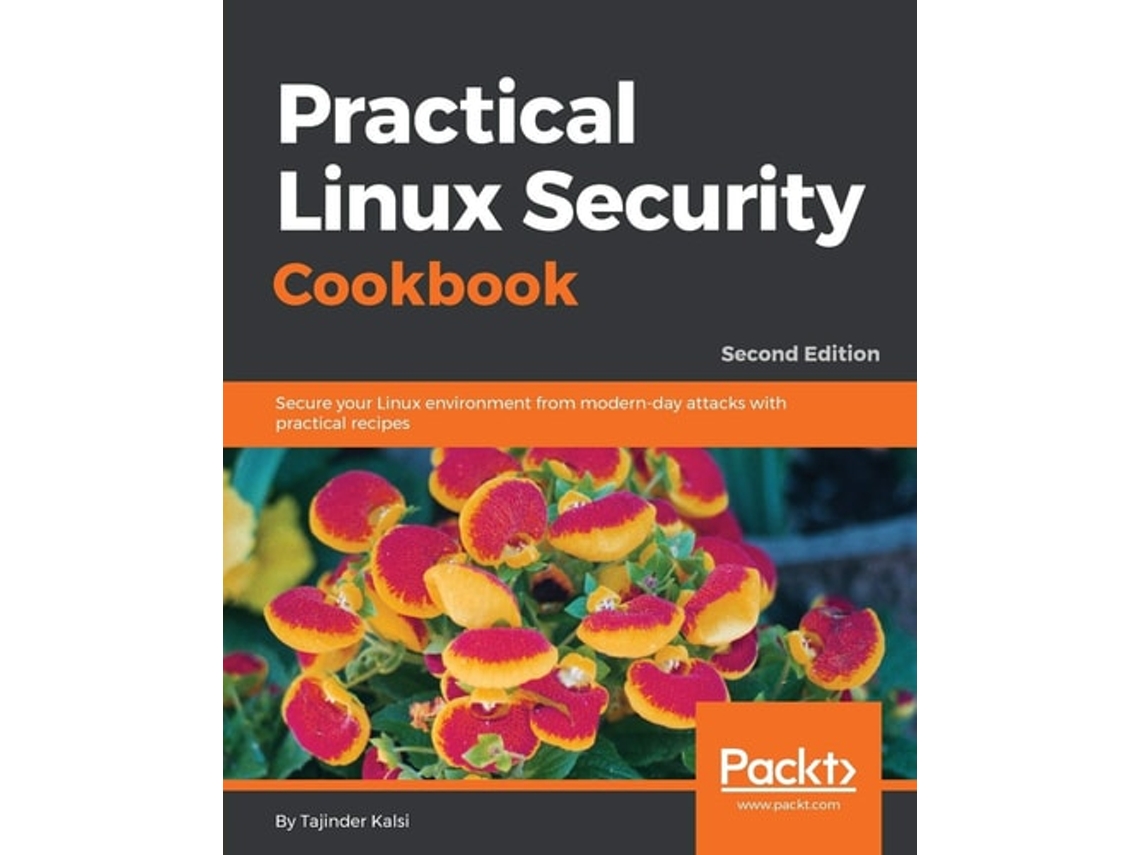 Livro Practical Linux Security Cookbook - Second Edition De Tajinder Kalsi (inglês)