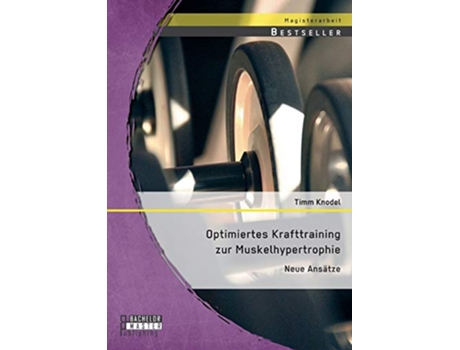 Livro Optimiertes Krafttraining zur Muskelhypertrophie Neue Ansätze German Edition de Timm Knodel (Alemão)