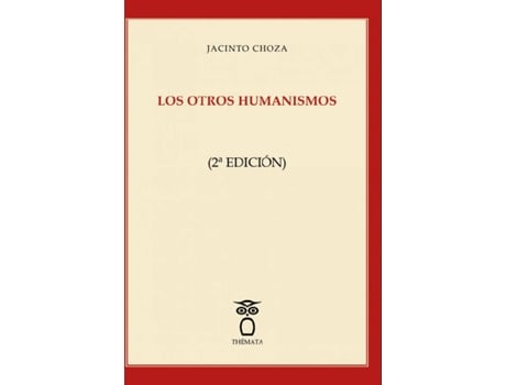 Livro Los Otros Humanismos de Jacinto Choza (Espanhol)