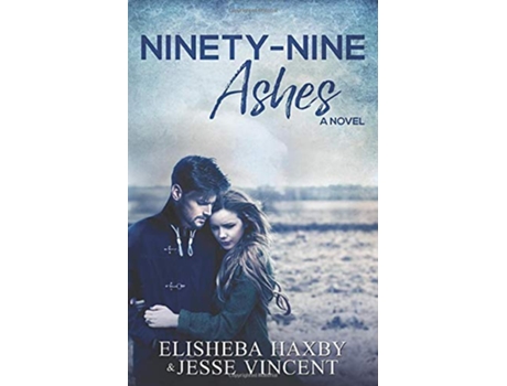 Livro NinetyNine Ashes A Contemporary Romance NinetyNine Series de Elisheba Haxby Jesse Vincent (Inglês)