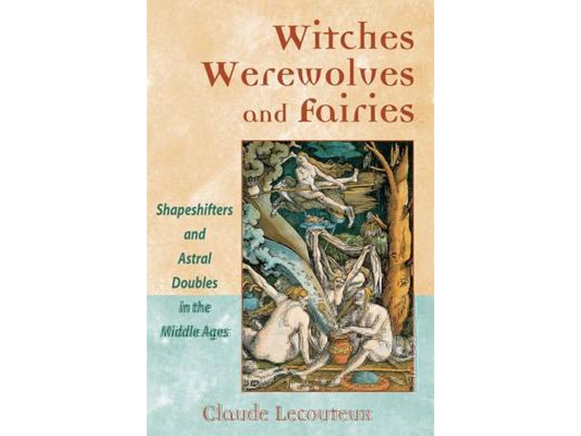 Livro witches, werewolves, and fairies de claude lecouteux (inglês)