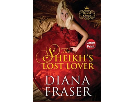 Livro The Sheikhs Lost Lover Large Print Desert Kings de Diana Fraser (Inglês)