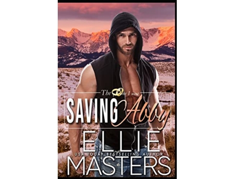 Livro Saving Abby The One I Want de Ellie Masters (Inglês)