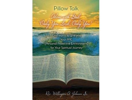 Livro Pillow Talk Alone With God Quotonly You Lord, Only Youquot De Wellington Johnson (inglês)