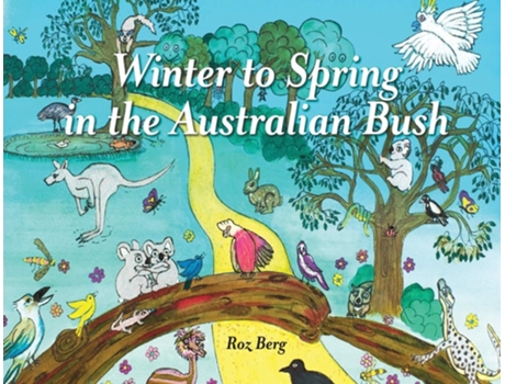 Livro Winter To Spring In The Australian Bush De Roz Berg (inglês)