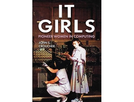 Livro IT Girls de John S Croucher (Inglês - Capa Dura)