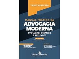 Livro Manual Prático Da Advocacia Moderna Evolução, Desafios E Reflexões De Thiago Massicano (português Do Brasil)