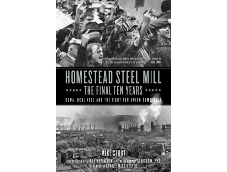 Livro homestead steel mill - the final ten years de mike stout (inglês)
