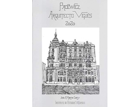 Livro Pacewicz, Arquitecto Viguès 2020 de Martín Curty, José A. (Espanhol)