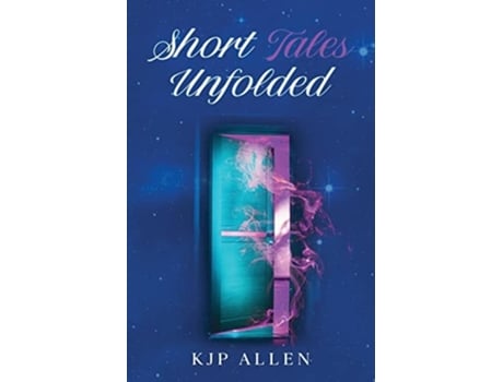 Livro Short Tales Unfolded De Kjp Allen (inglês)
