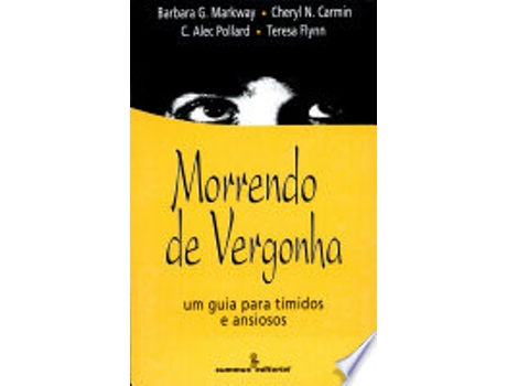 Livro Morrendo de Vergonha de Barbara G. Markway (Português do Brasil)