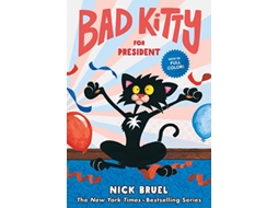 Livro Bad Kitty for President de Nick Bruel (Inglês - Capa Dura)