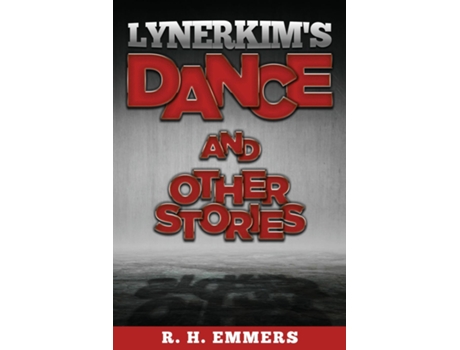 Livro Lynerkims Dance And Other Stories De R H Emmers (inglês)