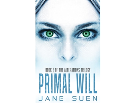 Livro Primal Will Book 3 of the Alterations Trilogy de Jane Suen (Inglês)