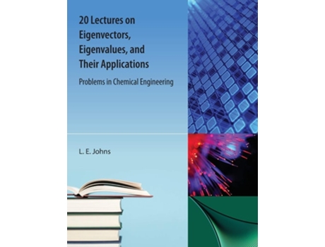 Livro 20 Lectures On Eigenvectors, Eigenvalues, And Their Applications De Le Johns (inglês)
