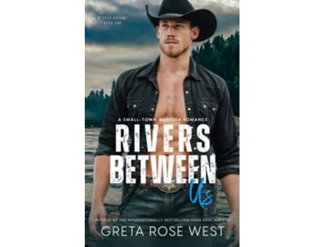 Livro Rivers Between Us A Smalltown Western Romance de Greta Rose West (Inglês)