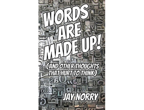 Livro Words Are Made Up! De Jay Norry (inglês)