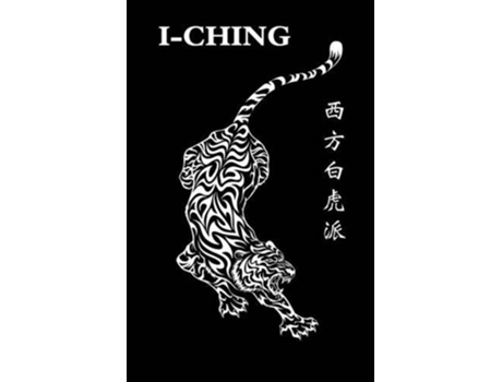 Livro The Western White Tiger I-Ching de XI Fang Bai Hu Pai (Inglês)