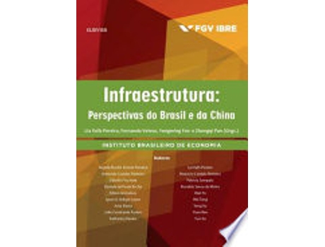 Livro INFRAESTRUTURA: PERSPECTIVAS DO BRASIL E DA CHINA de FGV (Português do Brasil)