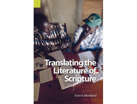 Livro Translating The Literature Of Scripture De Ernst R Wendland (inglês)