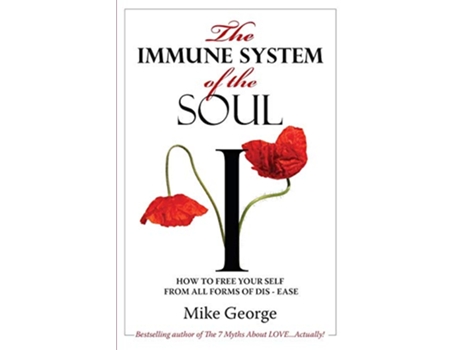 Livro The Immune System of the Soul de Mike George (Inglês)