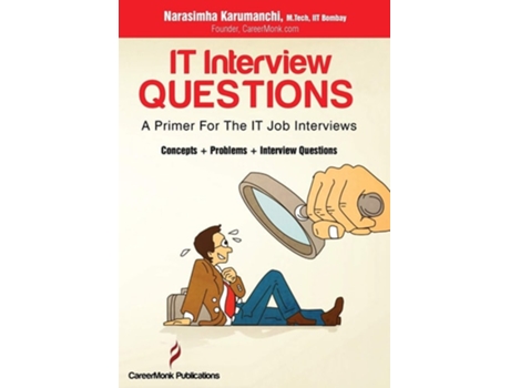 Livro It Interview Questions A Primer For The It Job Interviews De Narasimha Karumanchi (inglês)