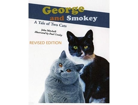 Livro George And Smokey A Tale Of Two Cats De John Roy Mitchell (inglês)